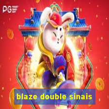 blaze double sinais